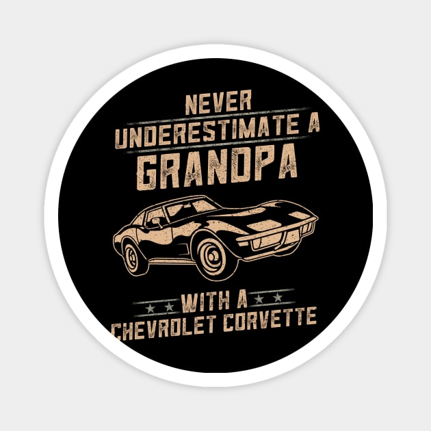 Chevy fans corvette lover gift never underestimate a grandpa with classic car Magnet by Dreamshipus